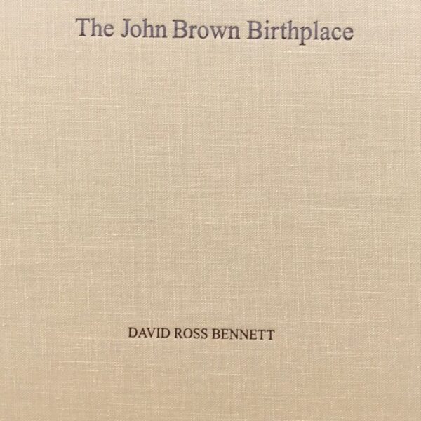 The John Brown Birthplace By David Ross Bennett